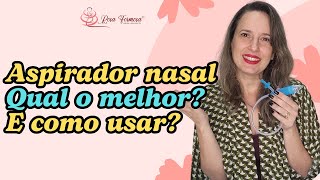 Aspirador nasal Qual o melhor Como usar [upl. by Innattirb504]