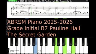 ABRSM Piano 2025 2026 Grade initial B7 Pauline Hall The Secret Garden [upl. by Spiegelman123]