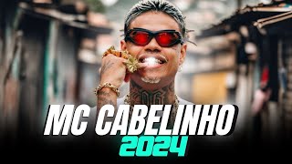 mc cabelinho  2024 As Melhores Atualizado playlist [upl. by Navy72]