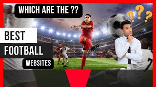 TOP 10  BEST FOOTBALL WEBSITES  football footballupdates footballnewsfootballlivesportsnews [upl. by Ekul]