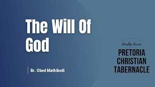 The Will of God  Sun 10032024  Bro Obed Mathibedi [upl. by Ahsocin]