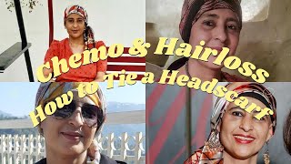 Hair loss amp Chemo  Ways to tie headscarf for Chemo Patients [upl. by Nyllek]