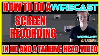 How to Do A Wirecast Recording  Doing an HD Screen Capture and Talking Head [upl. by Anikram]