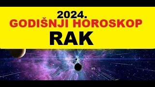 💖RAK💖 GODIŠNJI HOROSKOP ZA 2024🎯 [upl. by Nosniv780]