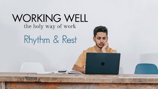 Working Well – The Holy Way of Work Rhythm amp Rest  October 6 2024  Sunday Service [upl. by Raeann392]