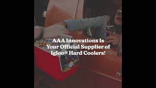 AAA Innovations X IGLOO® Coolers [upl. by Putnem384]