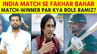 MatchWinner Fakhar Zaman ko India ke khilaaf Kro Drop Ramiz Raja ki Statement mein kitna Dum [upl. by Grati101]