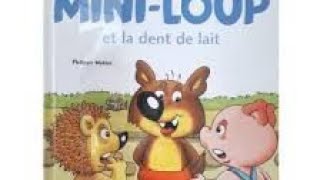 Mini loup et la dent de lait histoire pour sendormir [upl. by Woodall]