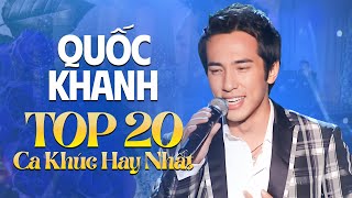 Top 20 Bài Hát Hay Nhất Sự Nghiệp của ca sĩ hải ngoại Quốc Khanh  Một Mai giã Từ Vũ Khí Duyên Kiếp [upl. by Binnings]