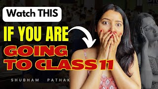 WATCH THIS BEFORE YOU START CLASS 11  Class 11 बर्बाद ❌ PCB PCM COMMERCE amp ARTS  SHUBHAM PATHAK [upl. by Kind]