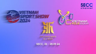 SECC  SPORT SHOW x VIETNAM CYCLE x ZHEJIANG  2024 [upl. by Spieler]