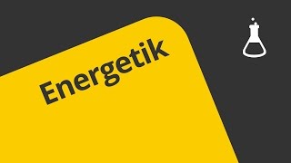 Die Energetik einer chemischen Reaktion  Chemie  Physikalische Chemie [upl. by Euginom]