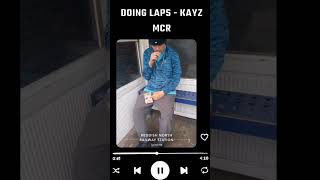 Doing Laps  KAYZ MCR [upl. by Ettecul]