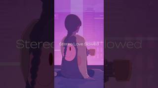 Stereo love slowed🎧 music djlovetrendingstereoheartsanimefunkslowedindisrapstereolove [upl. by Nbi]