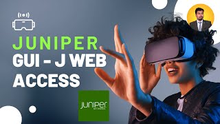 JUNIPER JWEB Access  GUI Access  JUNIPER JWEB Configurations  JUNOS  HINDI  Prashant Maurya [upl. by Wilson]