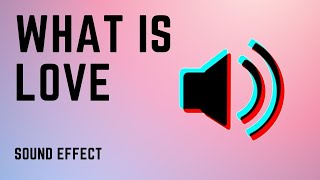 What Is Love Sound effect  Soundboard Link [upl. by Airasor]