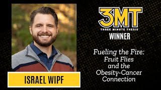 3MT 2024 Winner Israel Wipf  Fueling the Fire Fruit Flies and the ObesityCancer Connection [upl. by Uahc634]