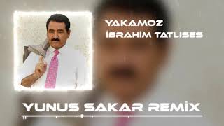 İbrahim Tatlıses  Yakamoz  Yunus Sakar Remix [upl. by Annoet]