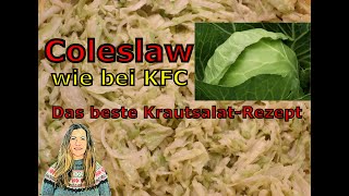 Coleslaw wie bei KFC  das leckerste KrautsalatRezept  schnell und einfach [upl. by Stryker373]