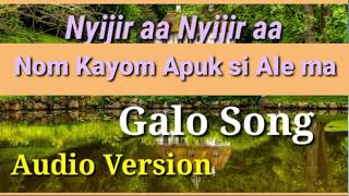 Nyijir aa Nyijir aa Galo song  Mopin Song [upl. by Krause]