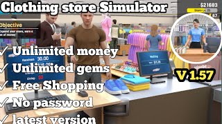 CLOTHING STORE SIMULATOR MOD APK 157 UNLIMITED MONEY UNLOCKED ALLNEW UPDATE🎯 [upl. by Deehahs]