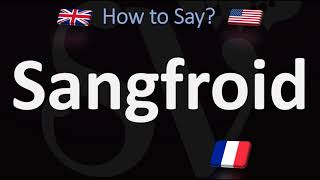 How to Pronounce Sangfroid CORRECTLY  English amp French Pronunciation [upl. by Salene]