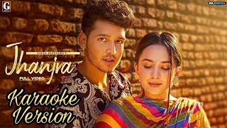 Jhanjra  Karan Randhawa  Karaoke  BGM  Lyrics Video  Latest Punjabi song 2020 [upl. by Leissam]