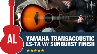 Yamaha LSTA TransAcoustic with Sunburst Finish [upl. by Mahgem169]