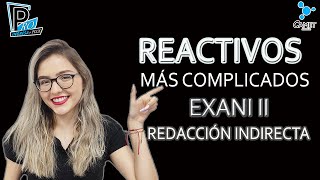 DESBLOQUEANDO LOS REACTIVOS EXANI II MÁS DIFÍCILES DE REDACCIÓN INDIRECTA [upl. by Roberto]