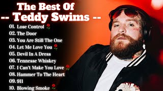 Teddy Swims Songs Playlist 2024  The Best Of Teddy Swims  Greatest Hits Full Album 2024 Lyrics [upl. by Annait]