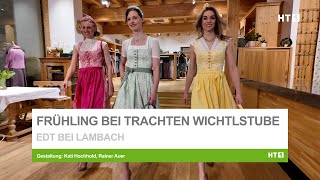 Frühlingszeit in der Trachten Wichtlstube  Edt bei Lambach [upl. by Felten]