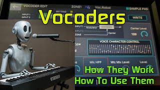 Vocoders How and Why They Work How Best To Use Them [upl. by Nalyk377]