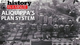 History in a Minute Aliquippas Plan System [upl. by Essex]