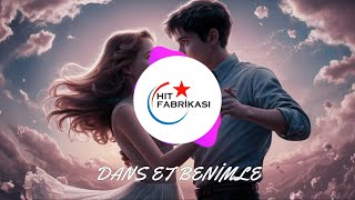 DANS ET BENİMLE  by Hit Fabrikası [upl. by Nylatsyrk]