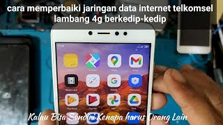 jaringan data 4g hilang muncul cara memperbaiki jaringan lambang 4g berkedipkedip [upl. by Lebama71]