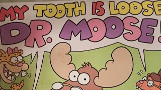 My Tooth is Loose Dr Moose Part II [upl. by Comstock415]