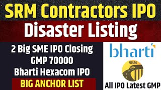 SRM Contractors IPO Hold or Sell  Bharti Hexacom IPO Anchor List  Creative SME IPO Latest GMP [upl. by Aiekram]