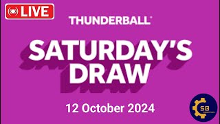 National lottery Thunderball draw live Tonight Results from Saturday 12 October 2024  live [upl. by Allesig]