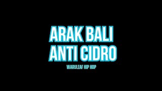 ARAK BALI ANTI CIDRO  WARULEAF LV [upl. by Aratahs]