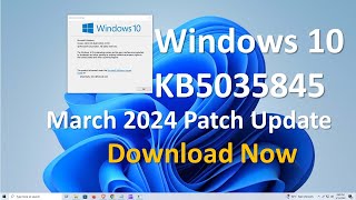 Windows 10 KB5035845 March 2024 Patch Tuesday update OS build 190454170 Whats New [upl. by Childers]