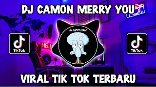 DJ CAMON MERRY YOU BY HAPPY TEAM VIRAL TIKTOK TERBARU 2023 [upl. by Nebra]