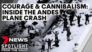 Courage and cannibalism inside the Andes plane disaster  7NEWS Spotlight [upl. by Alyac]