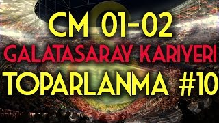 CM 0102  Galatasaray Kariyeri 10  Toparlanma Championship Manager 0102 Türkçe [upl. by Bald]