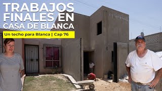 TRABAJOS FINALES de OBRA GRIS en CASA de BLANCA  Un Techo para Blanca  76  FesterMéxicoOficial [upl. by Atterg]