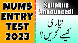 Introduction to NUMS 2023 Syllabus How to prepare for NUMS Entry Test [upl. by Auroora]