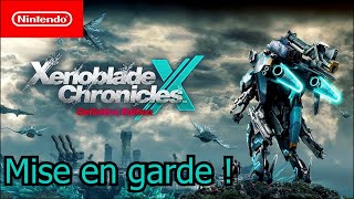 Xenoblade Chronicles X Definitive Edition  Mise en garde [upl. by Channing]