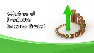 ¿Qué es el Producto Interno Bruto [upl. by Aelahs]