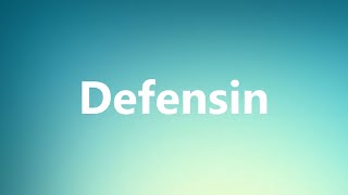 Defensin  Medical Definition and Pronunciation [upl. by Schou884]