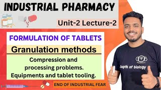 Formulation of tablet  Granulation methods  compression amp processing problem  equipment amp tooling [upl. by Ferrel]