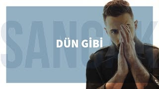 Sancak  Dün Gibi [upl. by Evelc]